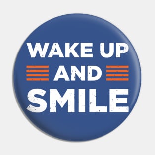 wake up and smile 3 Pin