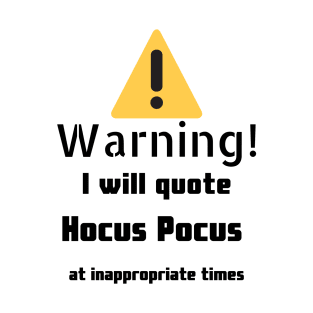 Hocus Pocus quotes Warning T-Shirt