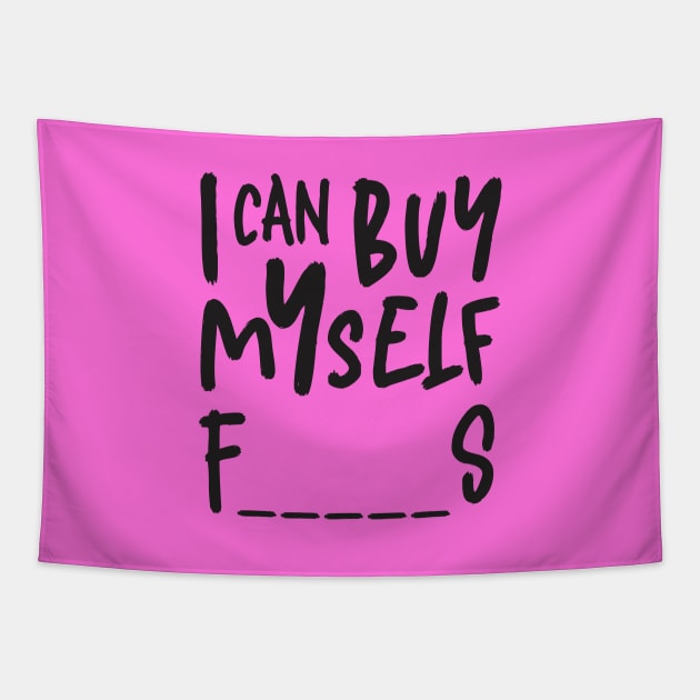 I Can Buy Myself Feminist Black Typography Tapestry by ZAZIZU