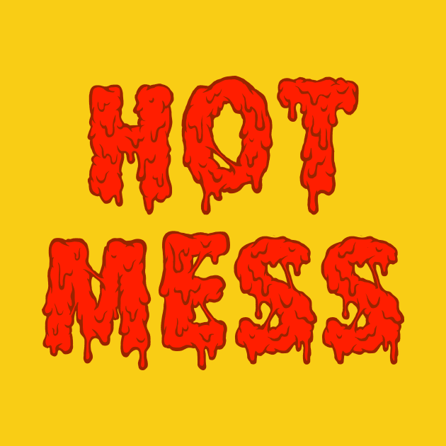 HOT MESS by Design Parlor