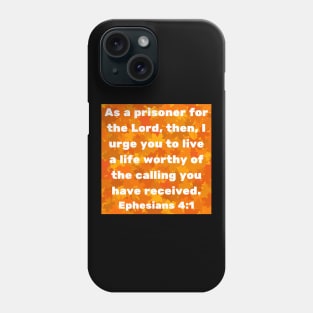 Bible Verse Ephesians 4:1 Phone Case