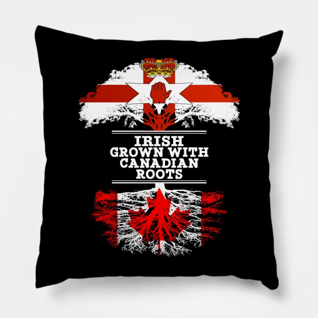 Northern Irish Grown With Canadian Roots - Gift for Canadian With Roots From Canada Pillow by Country Flags