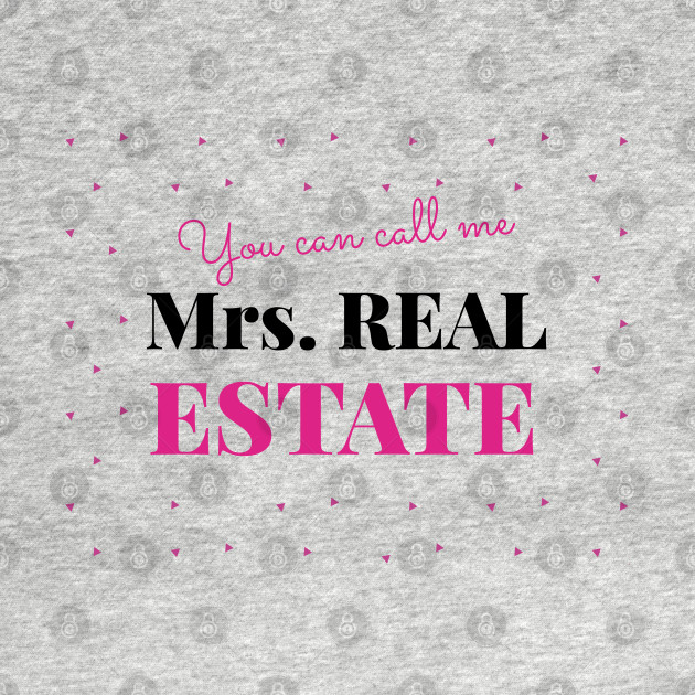 Disover You can call me Mrs Real Estate - Real Estate Womens - T-Shirt