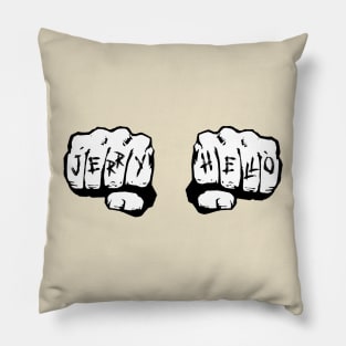 Jerry... Hello! Pillow