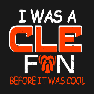 Cleveland Pro Football Fan Before It Was Cool Funny T-Shirt