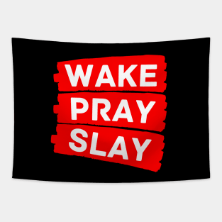 Wake pray slay | Christian Tapestry