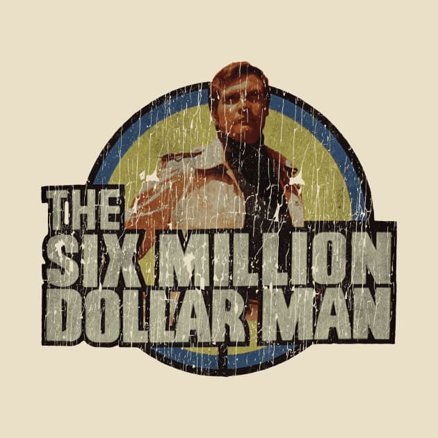 The Six Million Dollar Man by manganto80s