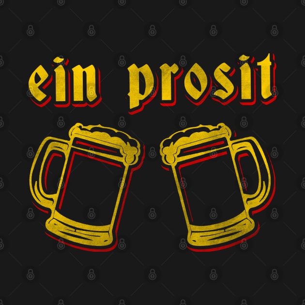 Ein Prosit (Which Means Cheers) Original T-Shirt by awesomemerch2