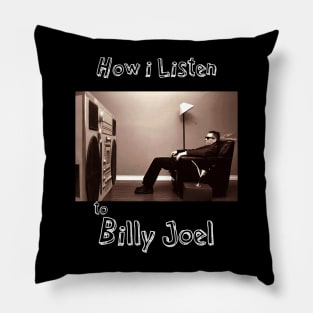 how i listen billy j Pillow