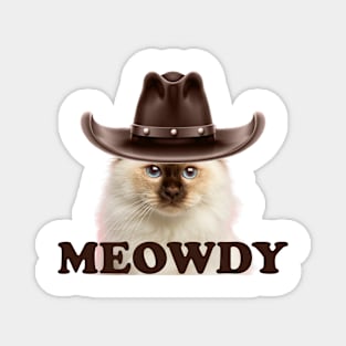 Meowdy Funny Mashup Between Meow and Howdy Cat Meme T-Shirt Magnet