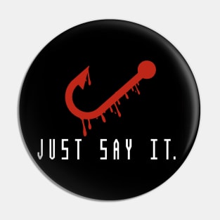 Just Say It. Candyman Movie Pin