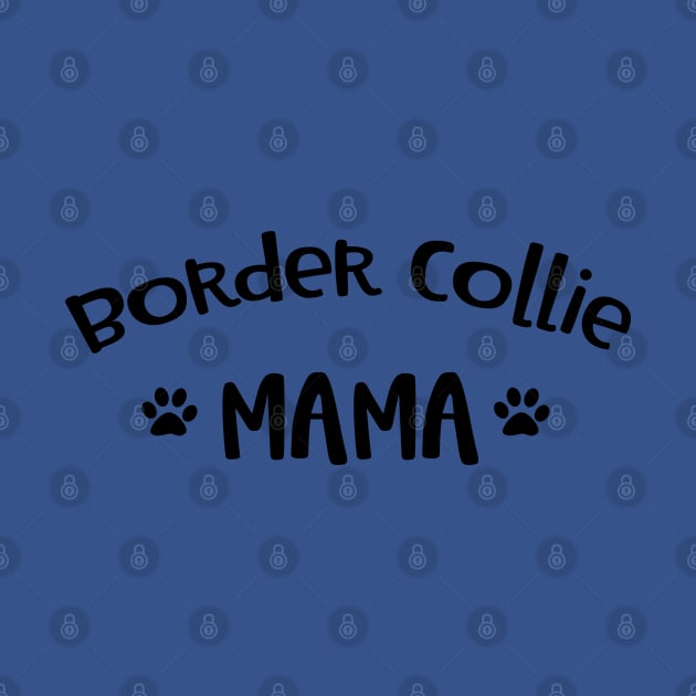 Border Collie Mama by Imp's Dog House