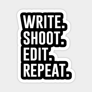 Write Shoot Edit Repeat Magnet