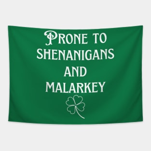 Prone to shenanigans and malarkey Tapestry