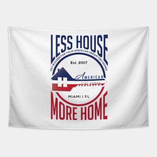 Less House More Home Tapestry