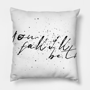 if you fall i'll be there Pillow
