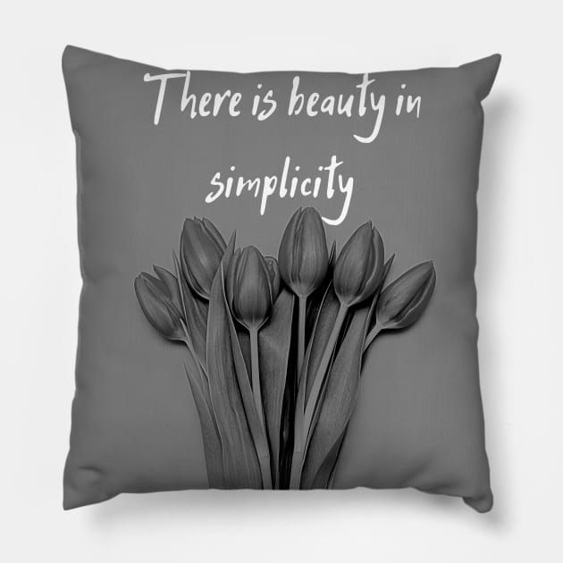 There is beauty in simplicity Pillow by RandyArt