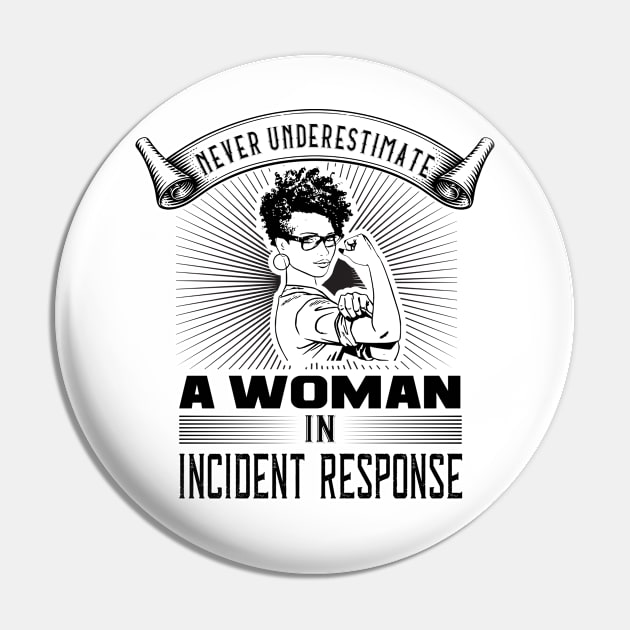 Never Underestimate a Woman in Incident Response Pin by DFIR Diva