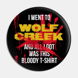 I went to Wolf Creek (white-out) Pin