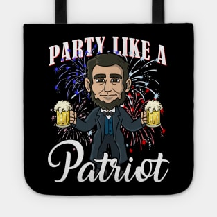 Abe Lincoln Party Like A Patriot 4th Of July USA America Tote