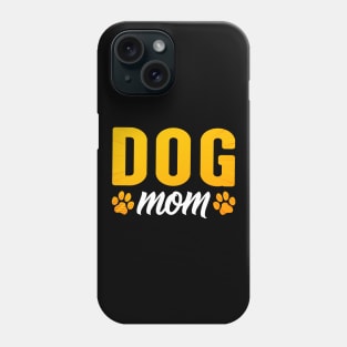 Dog Mom Phone Case