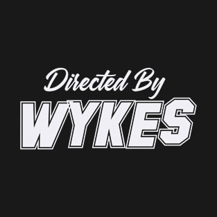 Directed By WYKES, WYKES NAME T-Shirt