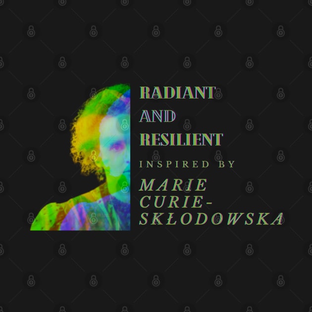 Radiant and resilient: Inspired by Marie Curie-Skłodowska by ThatSimply!