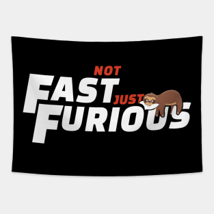 Not Fast Just Furious - Sloth Tapestry