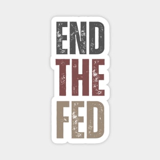 End the Fed Magnet