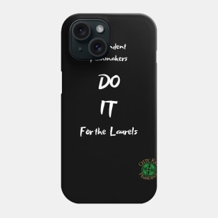 Independent Filmmakers do it... Phone Case