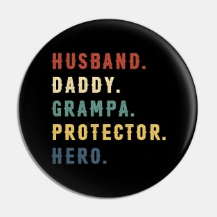 Husband Daddy Grampa Protector Hero Dad Gift Fathers Day Pin