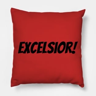EXCELSIOR! Pillow
