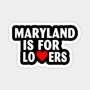 Maryland State Maryland Home Maryland Lovers Magnet