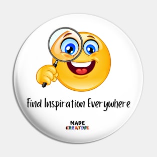 Find inspiration Everywhere Pin