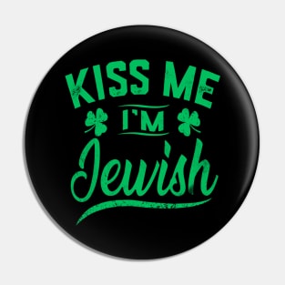 Kiss Me I'm Jewish Funny Saint Patrick Day Pin