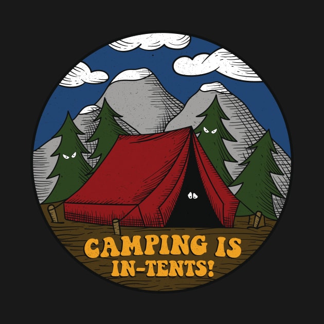 Camping is in-tents! by secondskin