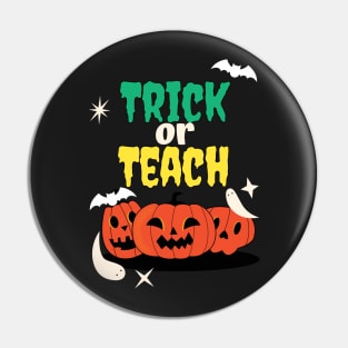 Trick Or Teach Cute Halloween Teacher /Trick Or Teach Cute Halloween Teacher Funny / Trick Or Teach Cute Halloween Teacher Pin