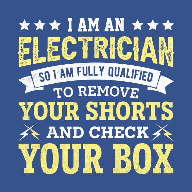 I am an electrician so i am fully qualified to remove your shorts and check your box by TheDesignDepot