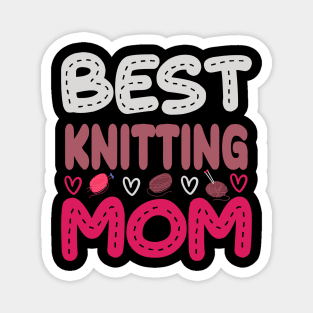 Best Knitting Mom Ever Magnet