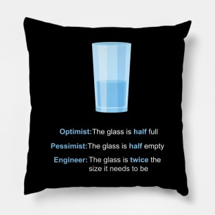 Optimist, Pessimist, Engineer Pillow