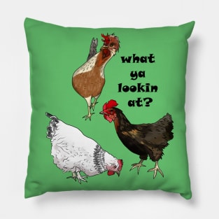 The Hens Want to Know What You're Looking At Pillow