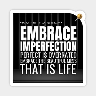 Note to Self: Embrace Imperfection Magnet