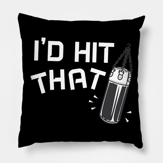 I'd Hit That Boxing - Gift Funny Boxing Pillow by giftideas