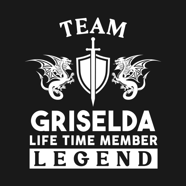 Griselda Name T Shirt - Griselda Life Time Member Legend Gift Item Tee by unendurableslemp118