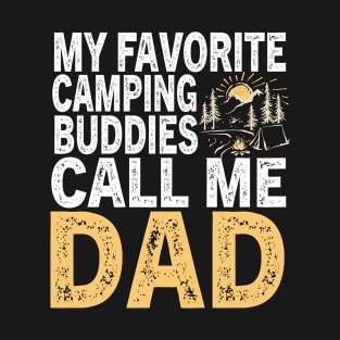 My Favorite Camping Buddies Call Me Dad T-Shirt