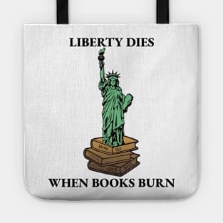 Banned books: Liberty Dies When Books Burn Tote