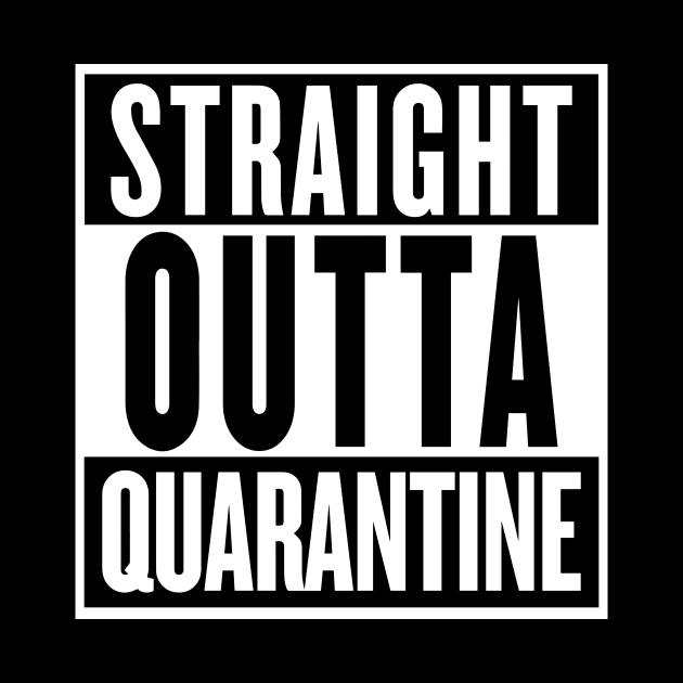 STRAIGHT OUTTA QUARANTINE by smilingnoodles