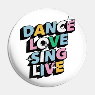 Dance love sing live - Positive Vibes Motivation Quote Pin