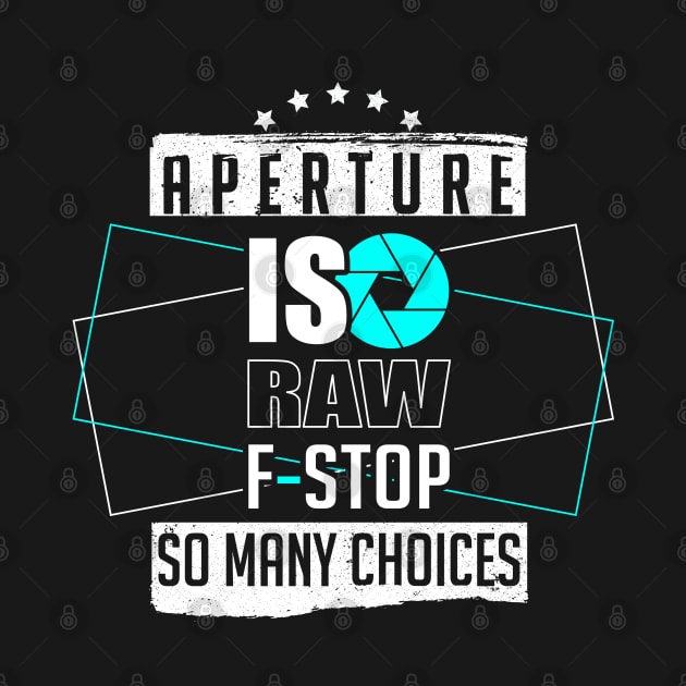 Photography aperture ISO RAW F-Stop for photographers by artsytee