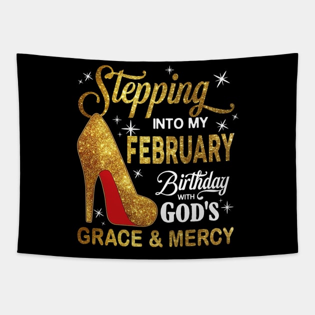 Stepping Into My February Birthday With God's Grace And Mercy Tapestry by D'porter